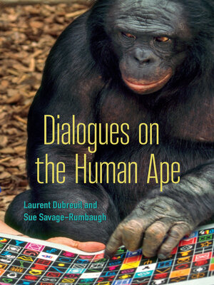 cover image of Dialogues on the Human Ape
